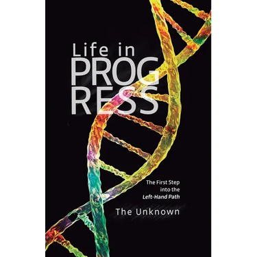 Life in Progress: The First Step into the Left-Hand Path