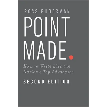 Point Made: How to Write Like the Nation's Top Advocates