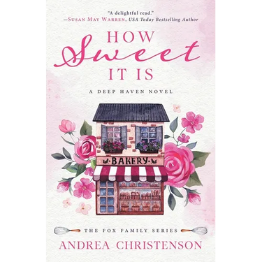 How Sweet It Is: A Deep Haven Novel