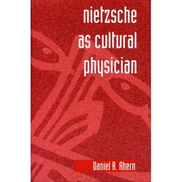 Nietzsche as Cultural Physician