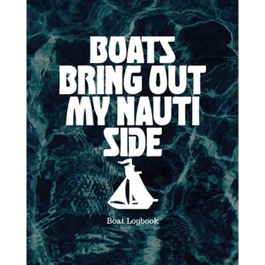 Boats Bring Out My Nauti Side: Boat Logbook