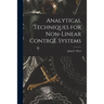 Analytical Techniques for Non-linear Control Systems