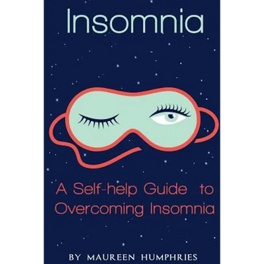 Insomnia: A Self Help Guide to Overcoming Insomnia
