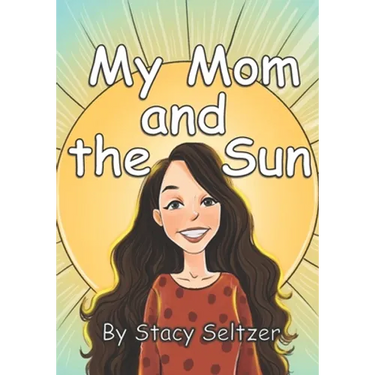 My Mom and the Sun