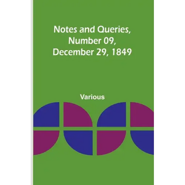 Notes and Queries, Number 09, December 29, 1849