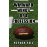 Wayward Winds of a Profession
