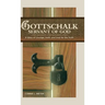 Gottschalk: Servant of God: A Story of Courage, Faith, and Love for the Truth
