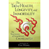 The Tao of Health, Longevity, and Immortality: The Teachings of Immortals Chung and Lü