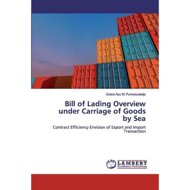 Bill of Lading Overview under Carriage of Goods by Sea