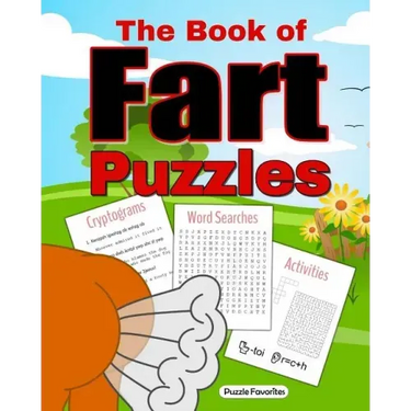 The Book of Fart Puzzles: Featuring Funny Word Search Puzzles, Cryptograms, Crosswords, Riddles, Mazes, Activities and More!