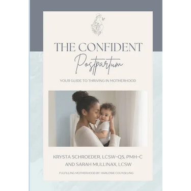 The Confident Postpartum: Your Guide to Thriving in Motherhood