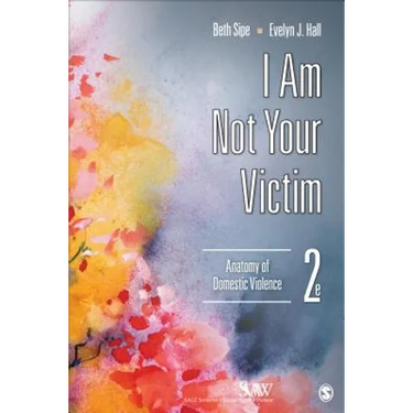 I Am Not Your Victim: Anatomy of Domestic Violence