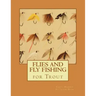 Flies and Fly Fishing for Trout