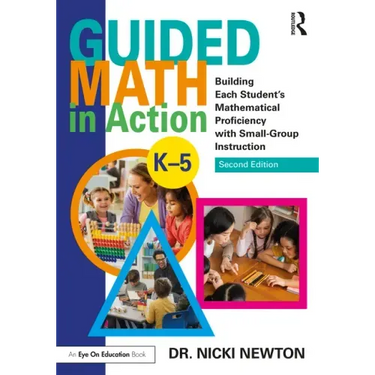 Guided Math in Action: Building Each Student's Mathematical Proficiency with Small-Group Instruction
