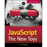 JavaScript: The New Toys