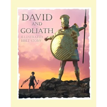 David and Goliath Illustrated Bible Story: David and Goliath Illustrated Bible Story