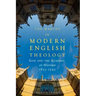 The Making of Modern English Theology: God and the Academy at Oxford, 1833-1945