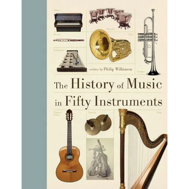 The History of Music in Fifty Instruments