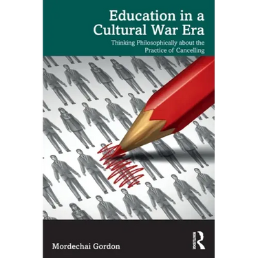 Education in a Cultural War Era: Thinking Philosophically about the Practice of Cancelling