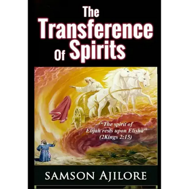 The Transference of Spirits