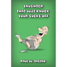Laughter That Will Knock Your Socks Off