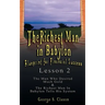 The Richest Man in Babylon: Blueprint for Financial Success - Lesson 2: Seven Remedies for a Lean Purse, the Debate of Good Luck & the Five Laws O