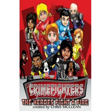 The CrimeFighters: The Heroes Fight a Fire