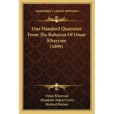 One Hundred Quatrains From The Rubaiyat Of Omar Khayyam (1899)