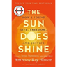The Sun Does Shine: How I Found Life, Freedom, and Justice