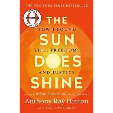 The Sun Does Shine: How I Found Life, Freedom, and Justice