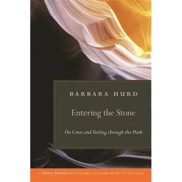Entering the Stone: On Caves and Feeling Through the Dark