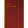 A Manual of Anthropology