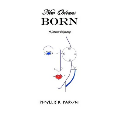 New Orleans Born: a poetic odyssey