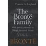 The Brontë Family - With Special Reference to Patrick Branwell Brontë Vol. II