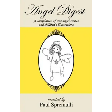 Angel Digest: Ordinary People - Extraordinary Stories