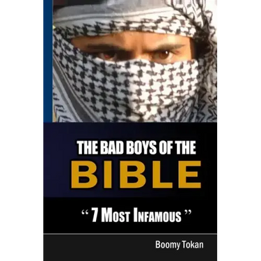 The Bad Boys Of The Bible "7 Most Infamous "