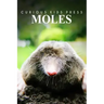Moles - Curious Kids Press: Kids book about animals and wildlife, Children's books 4-6