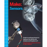 Make: Sensors: Projects and Experiments to Measure the World with Arduino and Raspberry Pi