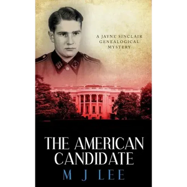 The American Candidate: A Jayne Sinclair Genealogical Mystery
