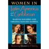 Women in Latin America and the Caribbean: Restoring Women to History
