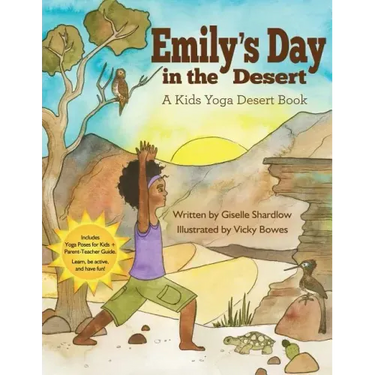 Emily's Day in the Desert: A Kids Yoga Desert Book