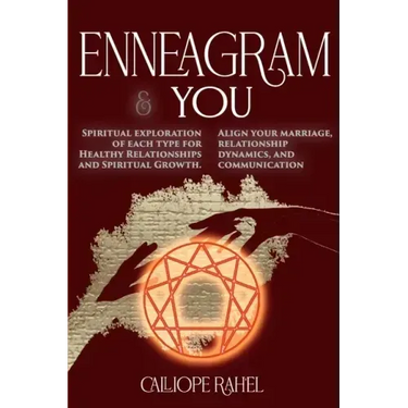 Enneagram & You: Spiritual Exploration of Each Type for Healthy Relationships and Spiritual Growth. Align Your Marriage, Relationship D