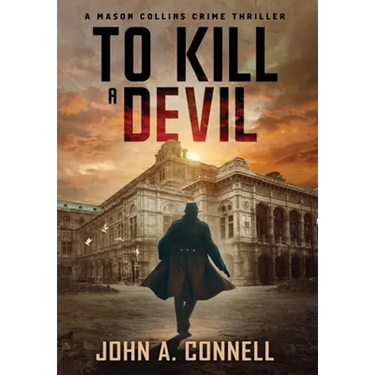 To Kill A Devil: A Mason Collins Crime Thriller 4