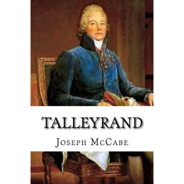 Talleyrand: A Biographical Study