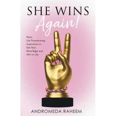 She Wins Again: More Life Transforming Inspiration to Get Your Mind Right and Win in Life