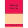 The mechanical theory of heat