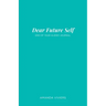 Dear Future Self: End of Year Guided Journal
