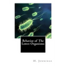 Behavior of The Lower Organisms