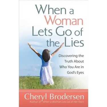 When a Woman Lets Go of the Lies