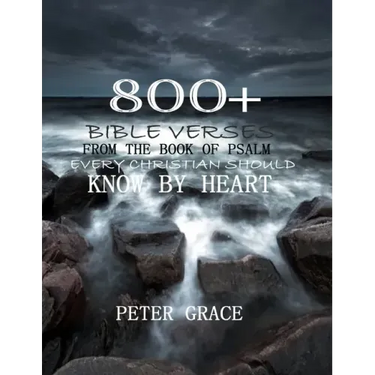 800+ Bible verses from the book of psalm every Christian should know by heart
